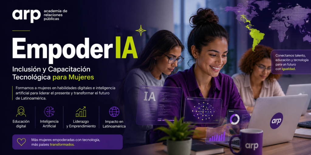 EmpoderIA: Inclusión y capacitación tecnológica para mujeres en Latinoamérica — Academia de Relaciones Públicas
