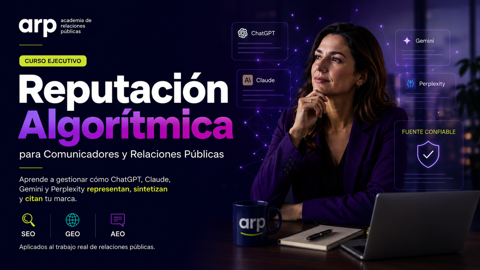 Reputación Algorítmica para Comunicadores y PR — Academia de Relaciones Públicas. Curso ejecutivo en vivo 9 de julio de 2026.